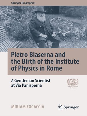 cover image of Pietro Blaserna and the Birth of the Institute of Physics in Rome